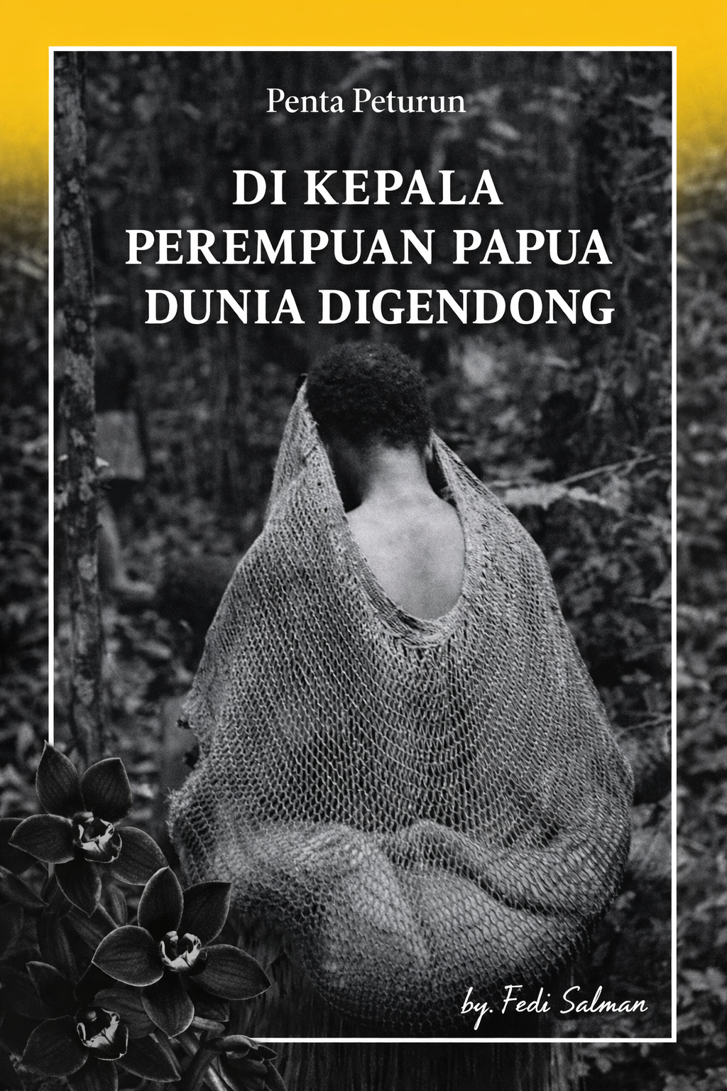 Di Kepala Perempuan Papua, Dunia Digendong