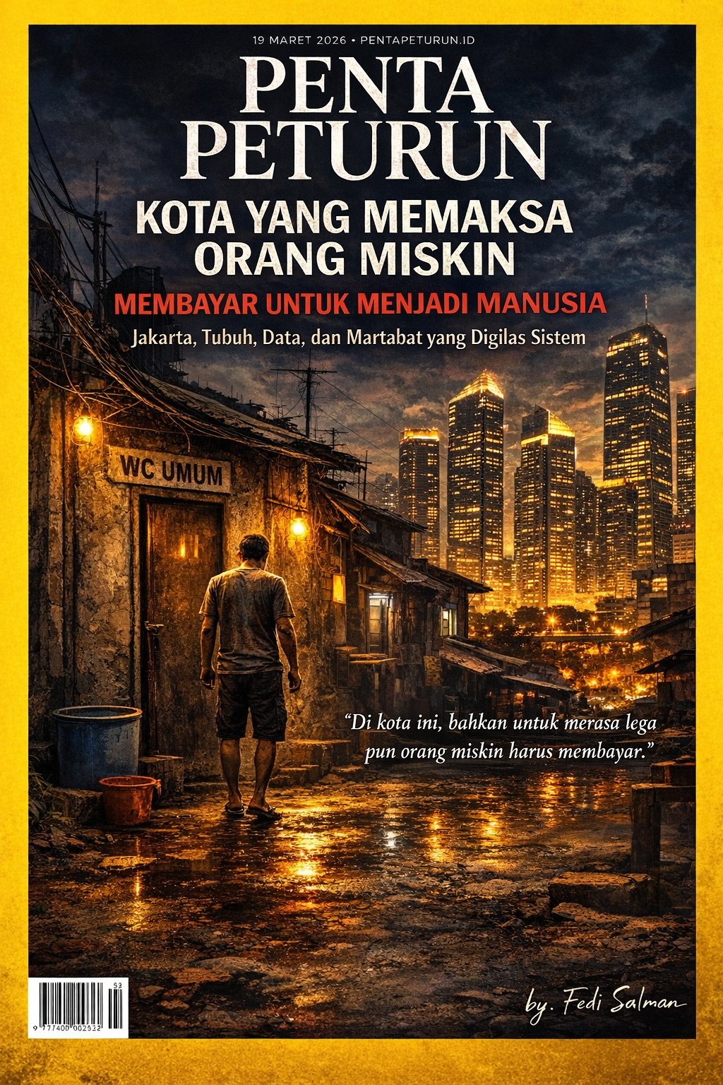 KOTA YANG MEMAKSA ORANG MISKIN MEMBAYAR UNTUK MENJADI MANUSIA